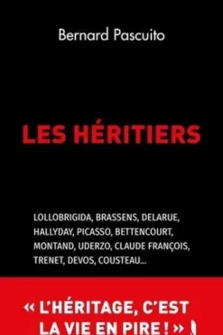 Les Héritiers, Bernard Pascuito