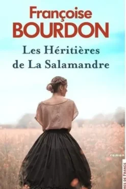 Les héritières de La Salamandre, Françoise Bourdon