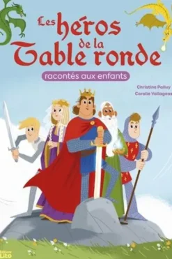 Les héros de la Table ronde racontés aux enfants, Christine Palluy