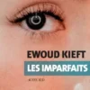 Les imparfaits, Ewoud Kieft