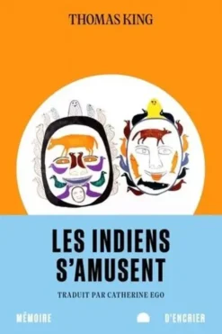Les Indiens s'amusent, Thomas King
