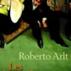 Les lance-flammes, Roberto Arlt