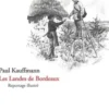 Les landes de Bordeaux. Reportage illustré, Paul Kauffmann
