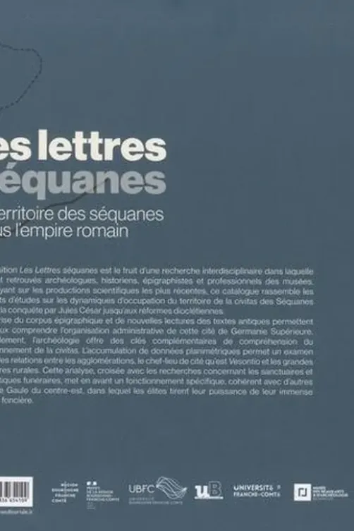 Les lettres séquanes : le territoire des Séquanes sous l'empire romain, Bassir Amiri