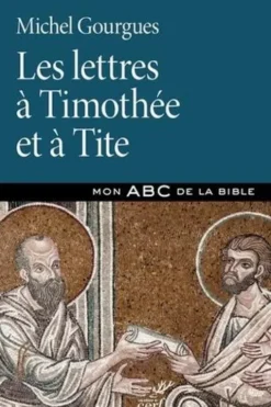 Les lettres à Timothée et à Tite, Michel Gourgues