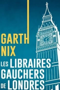 Les libraires gauchers de Londres, Garth Nix