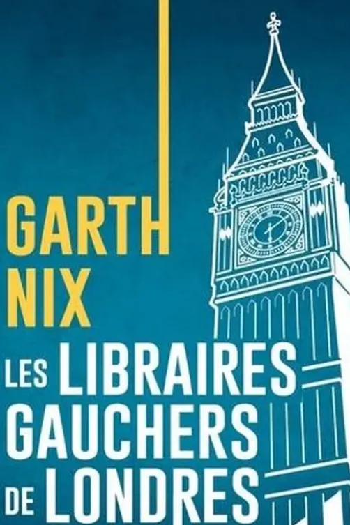 Les libraires gauchers de Londres, Garth Nix