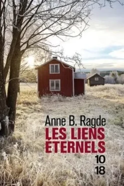 Les liens éternels, Anne Birkefeldt Ragde