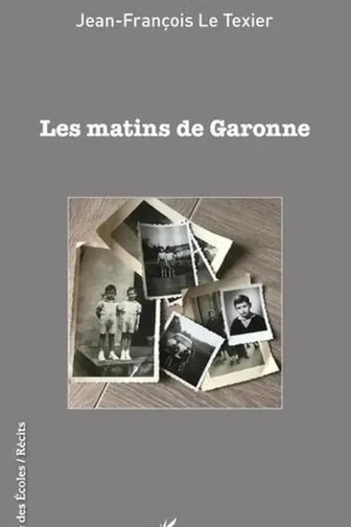 Les matins de Garonne, Jean-François Le Texier