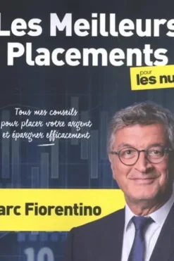 Les meilleurs placements pour les nuls, Marc Fiorentino