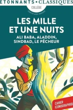 Les mille et une nuits. Ali Baba, Aladdin, Sindbad, Le Pêcheur, Antoine Galland