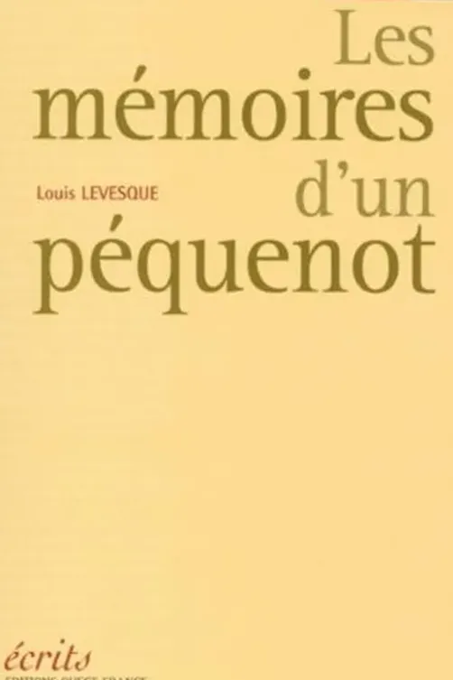 Les mémoires d'un péquenot, Louis Levesque