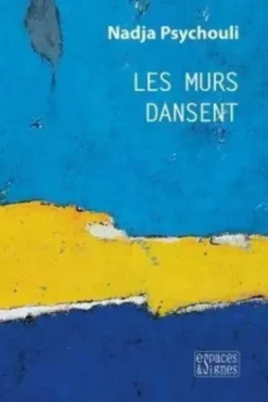 Les murs dansent, Nadja Psychouli