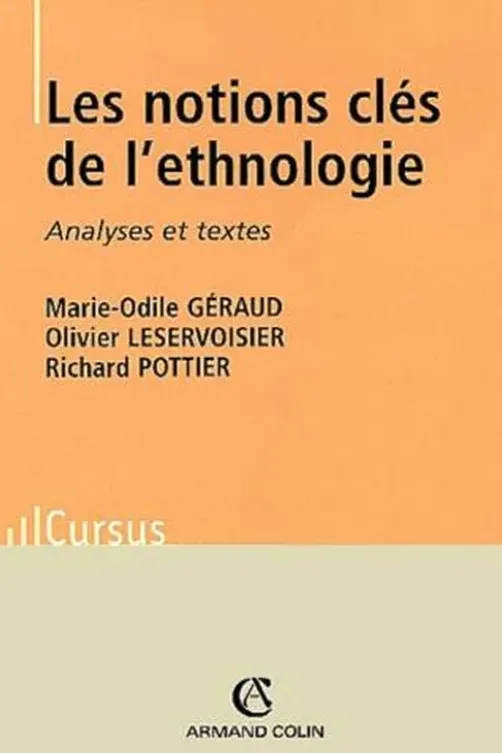 Les notions clés de l'ethnologie. Analyses et textes, Marie-Odile Géraud
