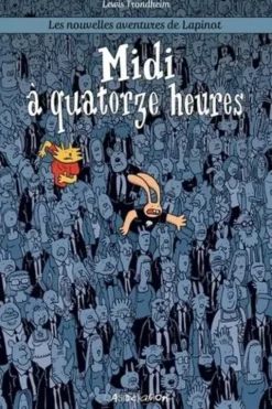Les nouvelles aventures de Lapinot Tome 7 : Midi à quatorze heures, Lewis Trondheim