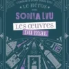 Les Oeuvres du mal. L'enquête dont vous êtes le héros, Sonya Lwu