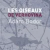 Les oiseaux de Verhovina, Adam Bodor