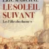 Le soleil suivant Tome 1 : Les filles du choeur, Eric Marchal