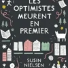 Les optimistes meurent en premier, Susin Nielsen