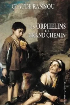 Les orphelins de grand chemin, Claude Rannou