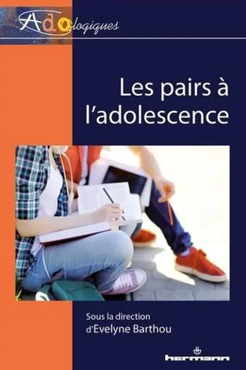 Les pairs à l'adolescence, Evelyne Barthou