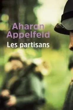 Les partisans, Aharon Appelfeld