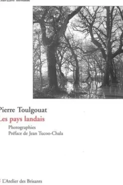 Les pays landais, Pierre Toulgouat