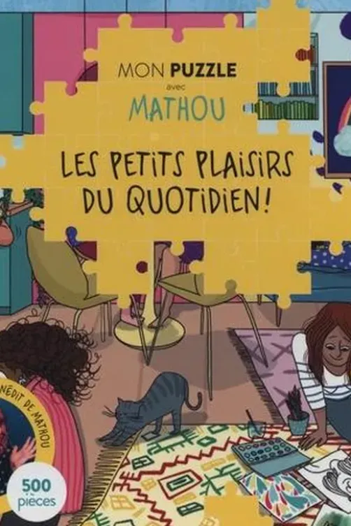 Les petits plaisirs du quotidien. Mon puzzle avec Mathou, 500 pièces
