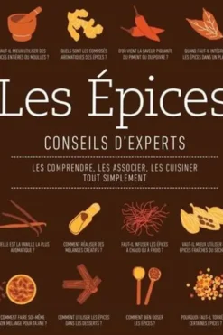 Les épices, conseils d'experts. Les comprendre, les associer, les cuisiner tout simplement, Stuart Farrimond