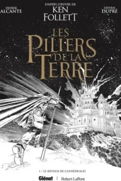 Les Piliers de la Terre Tome 1 : Le rêveur de cathédrales. Edition spéciale en noir & blanc, Didier Alcante