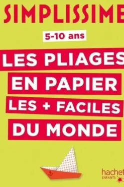 Les pliages en papier les + faciles du monde. 5-10 ans, Jean-Gabriel Jauze