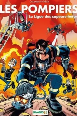 Les Pompiers Tome 8 : La ligue des sapeurs-héros. OP 1 euro de +, Christophe Cazenove