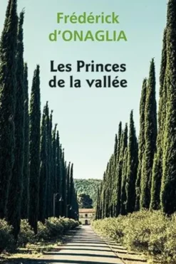 Les Princes de la vallée [EDITION EN GROS CARACTERES, Frédérick d' Onaglia