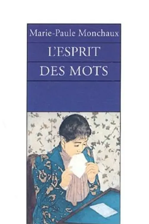 L'esprit des mots, Marie-Paule Monchaux