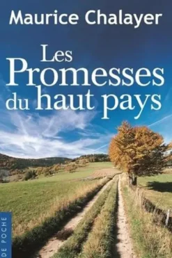 Les Promesses du haut pays, Maurice Chalayer