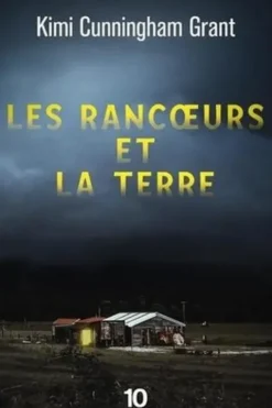 Les rancoeurs et la Terre, Kimi Cunningham Grant