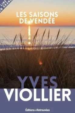 Les saisons de Vendée [EDITION EN GROS CARACTERES, Yves Viollier