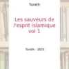 Les sauveurs de l'esprit islamique. Tome 1, Turath