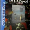 LES SECRETS DE LA CALYPSO, Jacques-Yves Cousteau