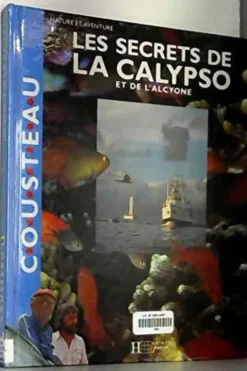 LES SECRETS DE LA CALYPSO, Jacques-Yves Cousteau