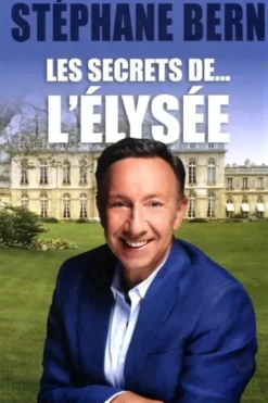Les secrets de l'Elysée, Stéphane Bern