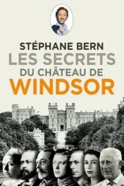 Les secrets du château de Windsor, Stéphane Bern
