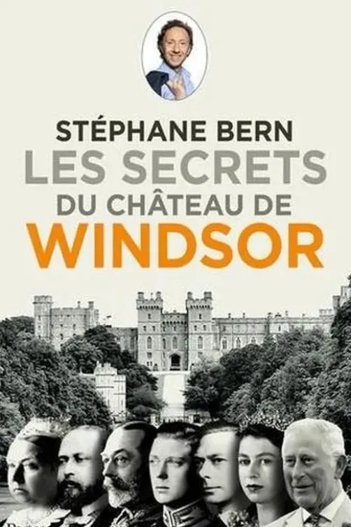 Les secrets du château de Windsor, Stéphane Bern