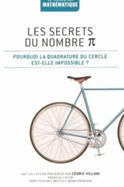 Les secrets du nombre Pi. Pourquoi la quadrature du cercle est-elle impossible ?, Joaquin Navarro