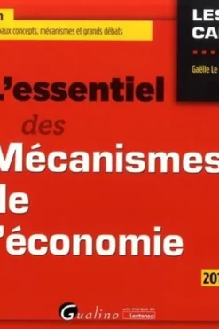 L'essentiel des mécanismes de l'économie. Edition 2019-2020, Gaëlle Le Guirriec-Milner