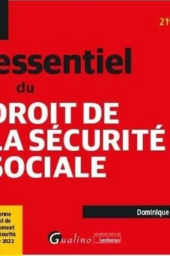 L'essentiel du droit de la sécurité sociale. Edition 2022, Dominique Grandguillot