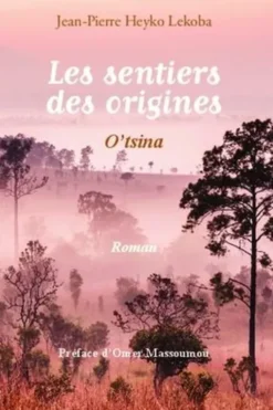 Les sentiers des origines. O'tsina, Jean-Pierre Heyko Lekoba