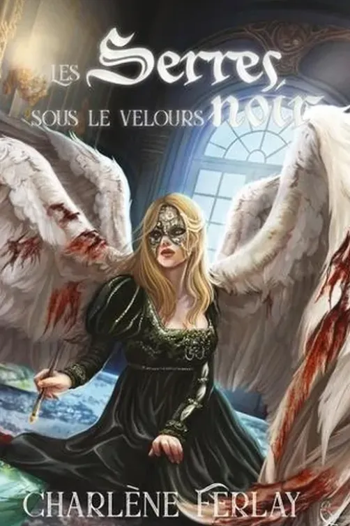 Les serres sous le velours noir, Charlène Ferlay
