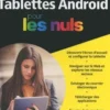 Les tablettes Android pour les nuls. 2e édition, Dan Gookin