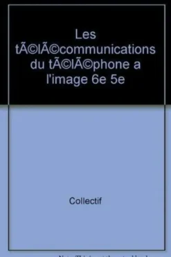 LES TELECOMMUNICATIONS, Collectif